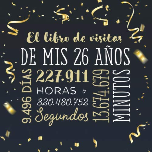 El libro de visitas de mis 26 años: Decoración para celebrar una fiesta de 26 cumpleaños –...