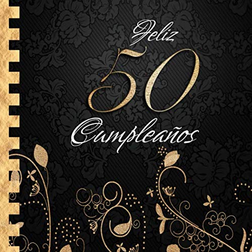 Feliz 50 Cumpleaños: Libro de Visitas I Elegante Encuadernación en Oro y Negro I Para 30 personas...