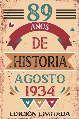 89 Años De Historia Agosto 1934: Libro de visitas, cuaderno, 110 páginas de felicitaciones, idea...