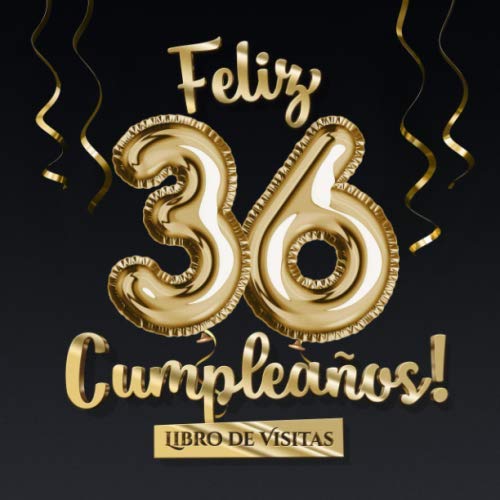 Feliz 36 Cumpleaños - Libro de visitas: Decoración para el 36 cumpleaños – Regalo originale...