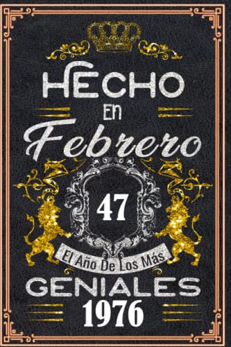 Hecho en Febrero el año 1976 de los mas Geniales: 47 años Regalos de cumpleaños de Febrero |...