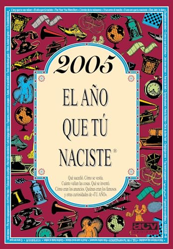 2005 El año que tú naciste