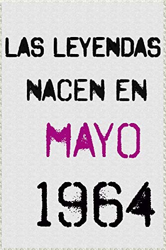 las leyendas nacen en mayo 1964 ; regalo de cumpleaños 56 años para mujer y para hombres .forrado...