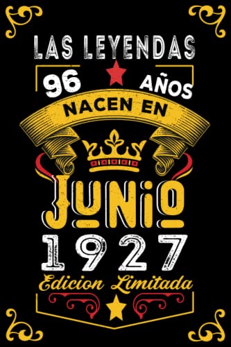 LAS LEYENDAS NACEN EN JUNIO EL AÑO 1927: 96 Aniversario Cuaderno personalizado 96 años regalos...