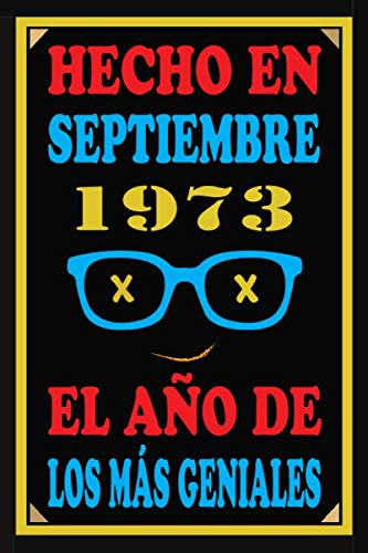 Hecho En Septiembre 1973 El Año De Los Más Geniales: Libro de visitas de 47 años, cuaderno, 110...