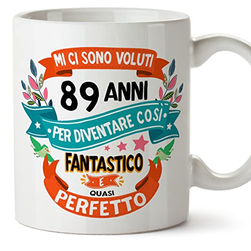 MUGFFINS Tazas 89 Cumpleaños - En Italiano - Mi ci sono voluti 89 anni per diventare cosi...