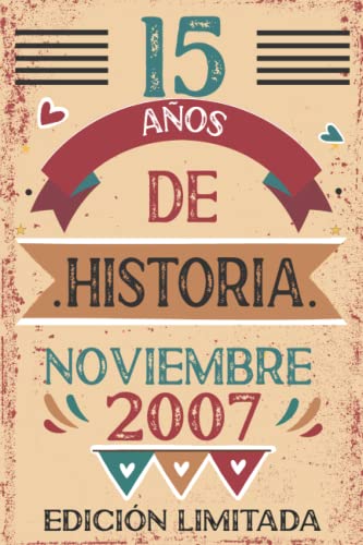 15 Años De Historia Noviembre 2007: Libro de visitas, cuaderno, 110 páginas de felicitaciones,...
