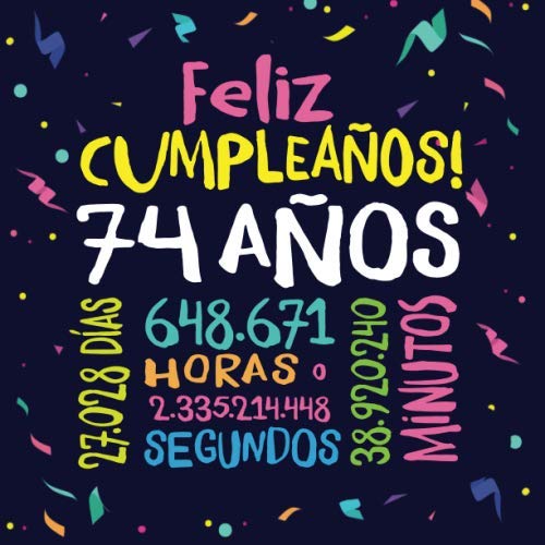 Feliz Cumpleaños - 74 Años: Un libro de visitas para fiesta de 74 cumpleaños – Decoración y...