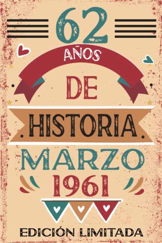 62 Años De Historia Marzo 1961: Libro de visitas, cuaderno, 110 páginas de felicitaciones, idea de...