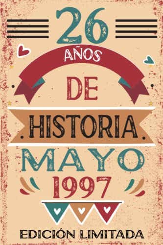 26 Años De Historia Mayo 1997: Libro de visitas, cuaderno, 110 páginas de felicitaciones, idea de...