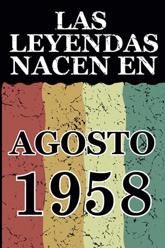 Las leyendas nacen en Agosto 1958: Regalo de cumpleaños perfecto para hombre y mujer de 63 años I...