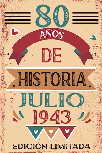 80 Años De Historia Julio 1943: Libro de visitas, cuaderno, 110 páginas de felicitaciones, idea de...