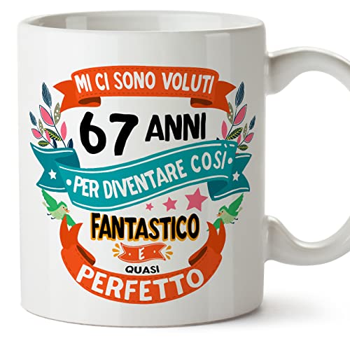 MUGFFINS Tazas 67 Cumpleaños - En Italiano - Mi ci sono voluti 67 anni per diventare cosi...