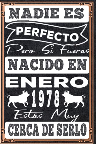 Nadie es perfecto pero si naciste en enero 1978: 45 th Regalos de cumpleaños de enero | Citas de...