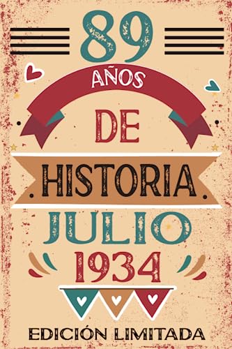 89 Años De Historia Julio 1934: Libro de visitas, cuaderno, 110 páginas de felicitaciones, idea de...