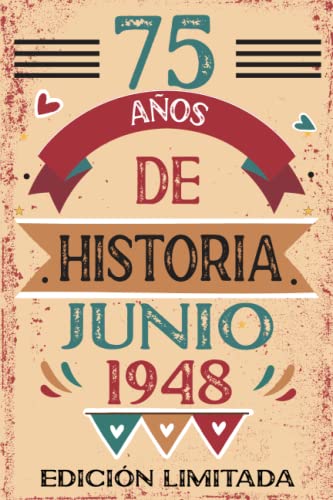75 Años De Historia Junio 1948: Libro de visitas, cuaderno, 110 páginas de felicitaciones, idea de...