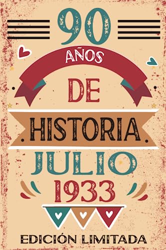 90 Años De Historia Julio 1933: Libro de visitas, cuaderno, 110 páginas de felicitaciones, idea de...