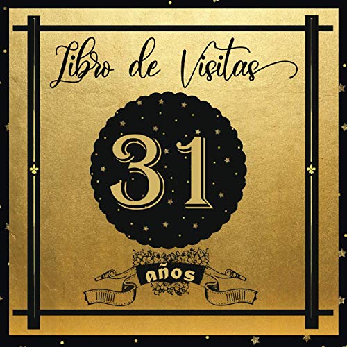 Libro de Visitas 31 años: Libro Elegante y Refinado Para Celebrar Un Evento Especial | Regalos y...