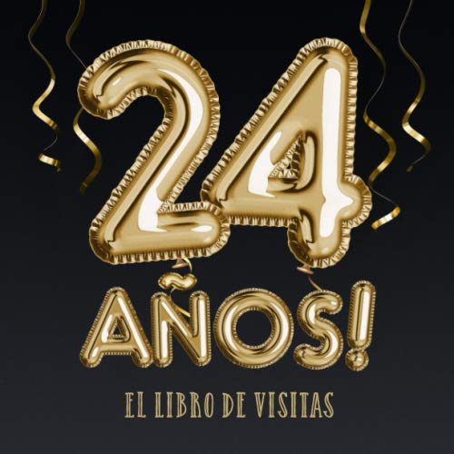 24 años - El libro de visitas: Decoración para el 24 cumpleaños – Regalos para hombre y mujer -...