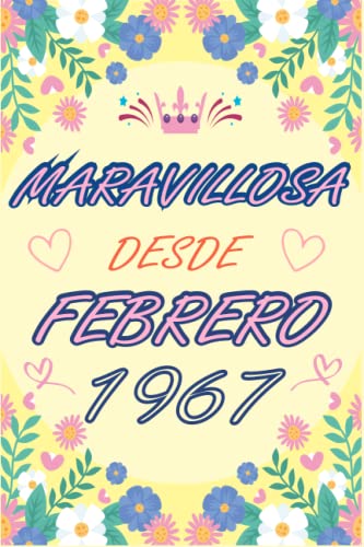 CUADERNO, MARAVILLOSA DESDE FEBRERO 1967: Regalo de 56 cumpleaños para mujeres y hombres, ideas de...