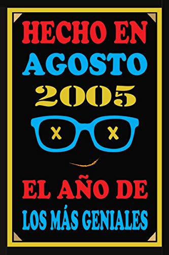 Hecho En Agosto 2005 El Año De Los Más Geniales: Libro de visitas de 15 años, cuaderno, 110...