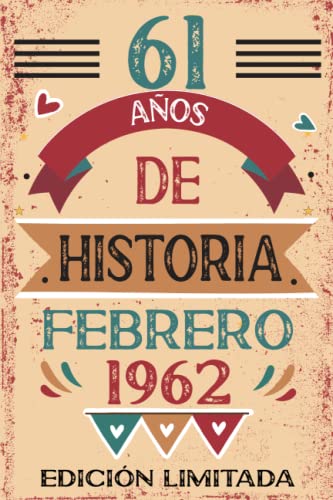 61 Años De Historia Febrero 1962: Libro de visitas, cuaderno, 110 páginas de felicitaciones, idea...