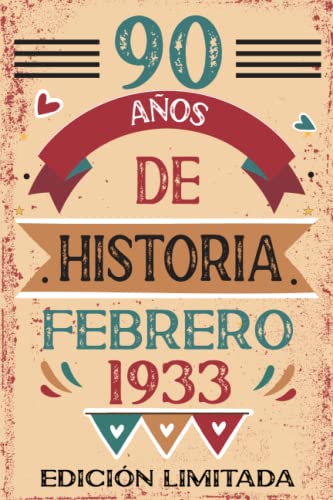 90 Años De Historia Febrero 1933: Libro de visitas, cuaderno, 110 páginas de felicitaciones, idea...