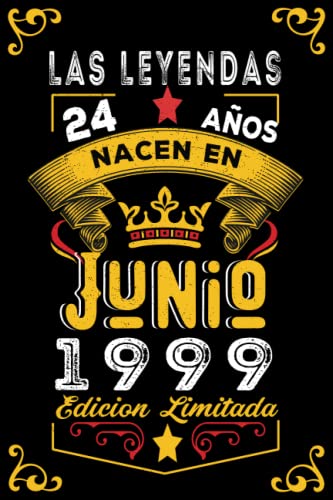 LAS LEYENDAS NACEN EN JUNIO EL AÑO 1999: 24 Aniversario Cuaderno personalizado 24 años regalos...