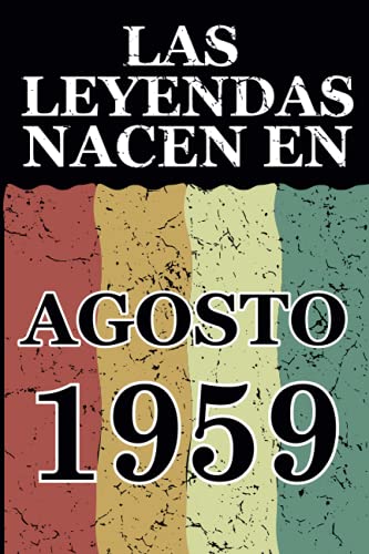 Las leyendas nacen en Agosto 1959: Regalo de cumpleaños perfecto para hombre y mujer de 62 años I...