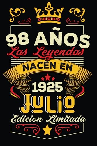 LAS LEYENDAS NACEN EN JULIO EL AÑO 1925: 98 Aniversario Cuaderno personalizado 98 años regalos...