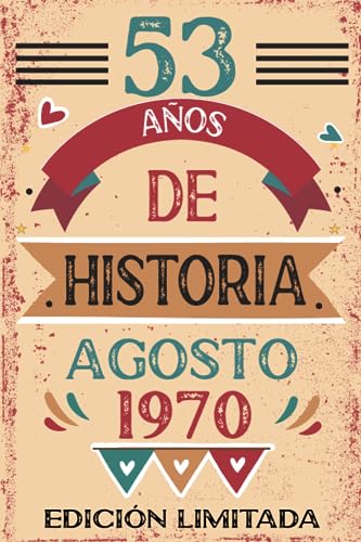 53 Años De Historia Agosto 1970: Libro de visitas, cuaderno, 110 páginas de felicitaciones, idea...