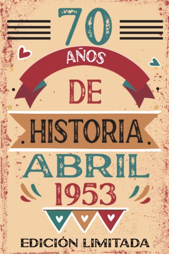 70 Años De Historia Abril 1953: Libro de visitas, cuaderno, 110 páginas de felicitaciones, idea de...