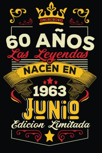 LAS LEYENDAS NACEN EN JUNIO EL AÑO 1963: 60 Aniversario Cuaderno personalizado 60 años regalos...