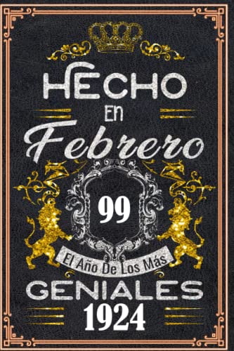 Hecho en Febrero el año 1924 de los mas Geniales: 99 años Regalos de cumpleaños de Febrero |...