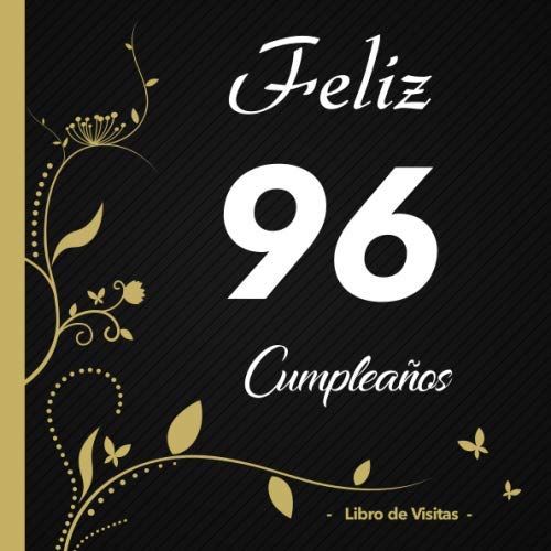 Feliz 96 cumpleaños - Libro de visitas -: Para llenar | Para 50 personas | Por deseos escritos |...