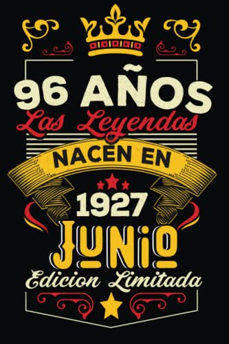 LAS LEYENDAS NACEN EN JUNIO EL AÑO 1927: 96 Aniversario Cuaderno personalizado 96 años regalos...