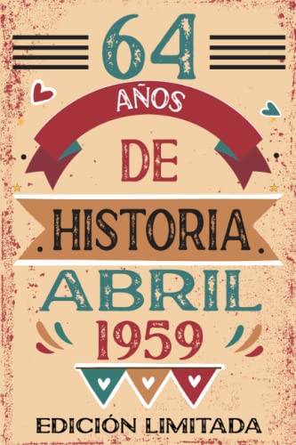 64 Años De Historia Abril 1959: Libro de visitas, cuaderno, 110 páginas de felicitaciones, idea de...