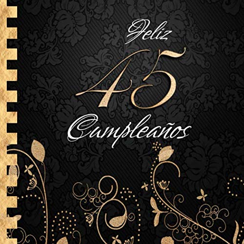 Feliz 45 Cumpleaños: Libro de Visitas I Elegante Encuadernación en Oro y Negro I Para 60 personas...