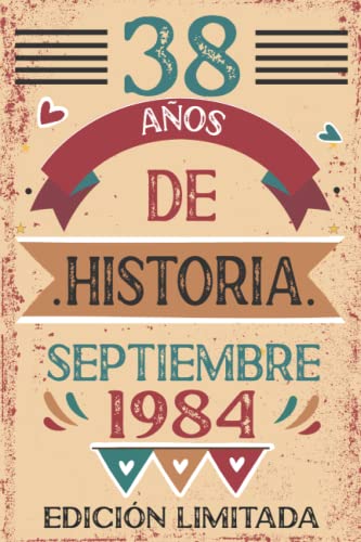 38 Años De Historia septiembre 1984: Libro de visitas, cuaderno, 110 páginas de felicitaciones,...