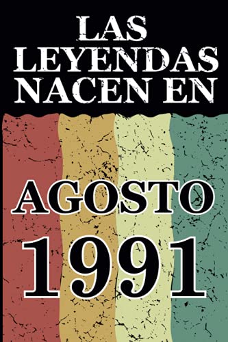 Las leyendas nacen en Agosto 1991: Regalo de cumpleaños perfecto para hombre y mujer de 30 años I...