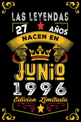 LAS LEYENDAS NACEN EN JUNIO EL AÑO 1996: 27 Aniversario Cuaderno personalizado 27 años regalos...