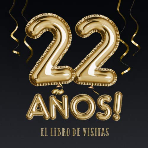 22 años - El libro de visitas: Decoración para el 22 cumpleaños – Regalos para hombre y mujer -...