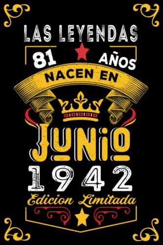 LAS LEYENDAS NACEN EN JUNIO EL AÑO 1942: 81 Aniversario Cuaderno personalizado 81 años regalos...