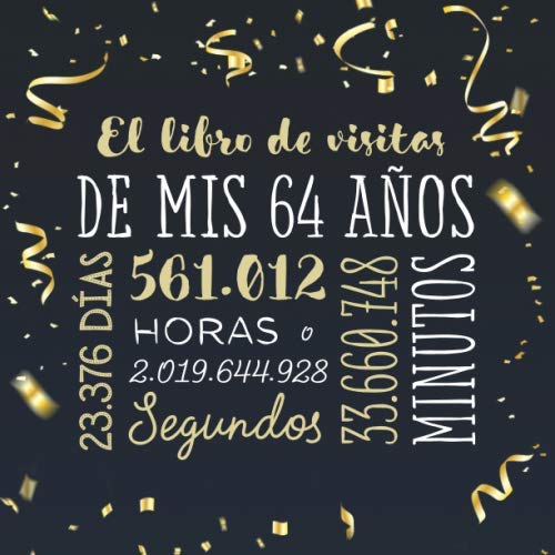 El libro de visitas de mis 64 años: Decoración para celebrar una fiesta de 64 cumpleaños –...