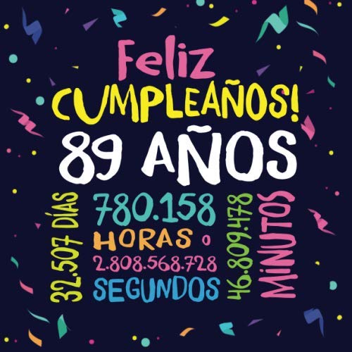 Feliz Cumpleaños - 89 Años: Un libro de visitas para fiesta de 89 cumpleaños – Decoración y...
