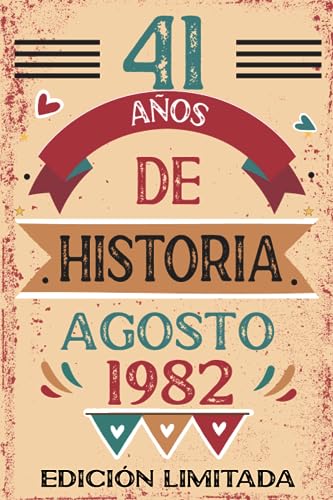 41 Años De Historia Agosto 1982: Libro de visitas, cuaderno, 110 páginas de felicitaciones, idea...