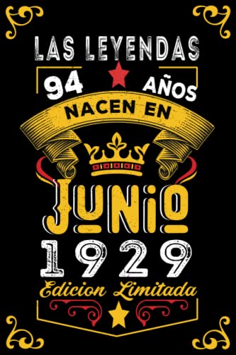 LAS LEYENDAS NACEN EN JUNIO EL AÑO 1929: 94 Aniversario Cuaderno personalizado 94 años regalos...