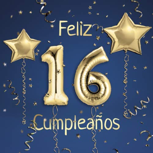Feliz 16 Cumpleaños: El Libro de Visitas de mis 16 años para Fiesta de Cumpleaños - 21x21cm - 100...