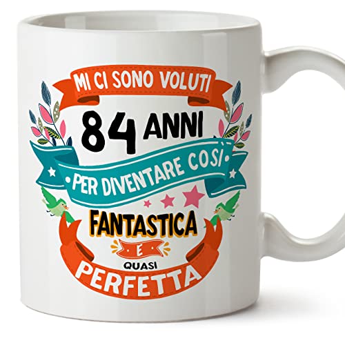 MUGFFINS Tazas 84 Cumpleaños - En Italiano - Mi ci sono voluti 84 anni per diventare cosi...