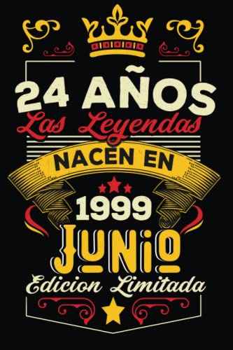 LAS LEYENDAS NACEN EN JUNIO EL AÑO 1999: 24 Aniversario Cuaderno personalizado 24 años regalos...